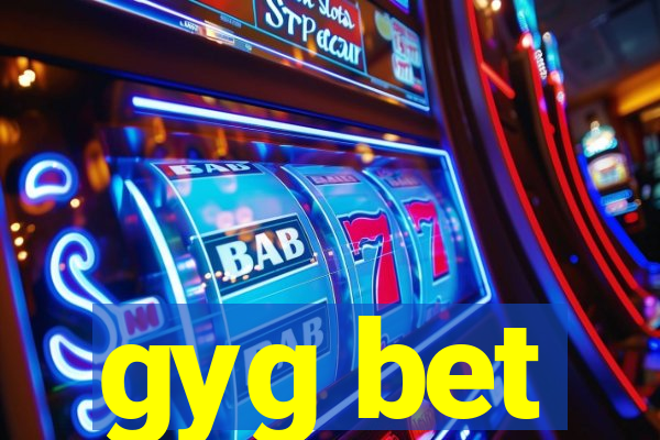 gyg bet